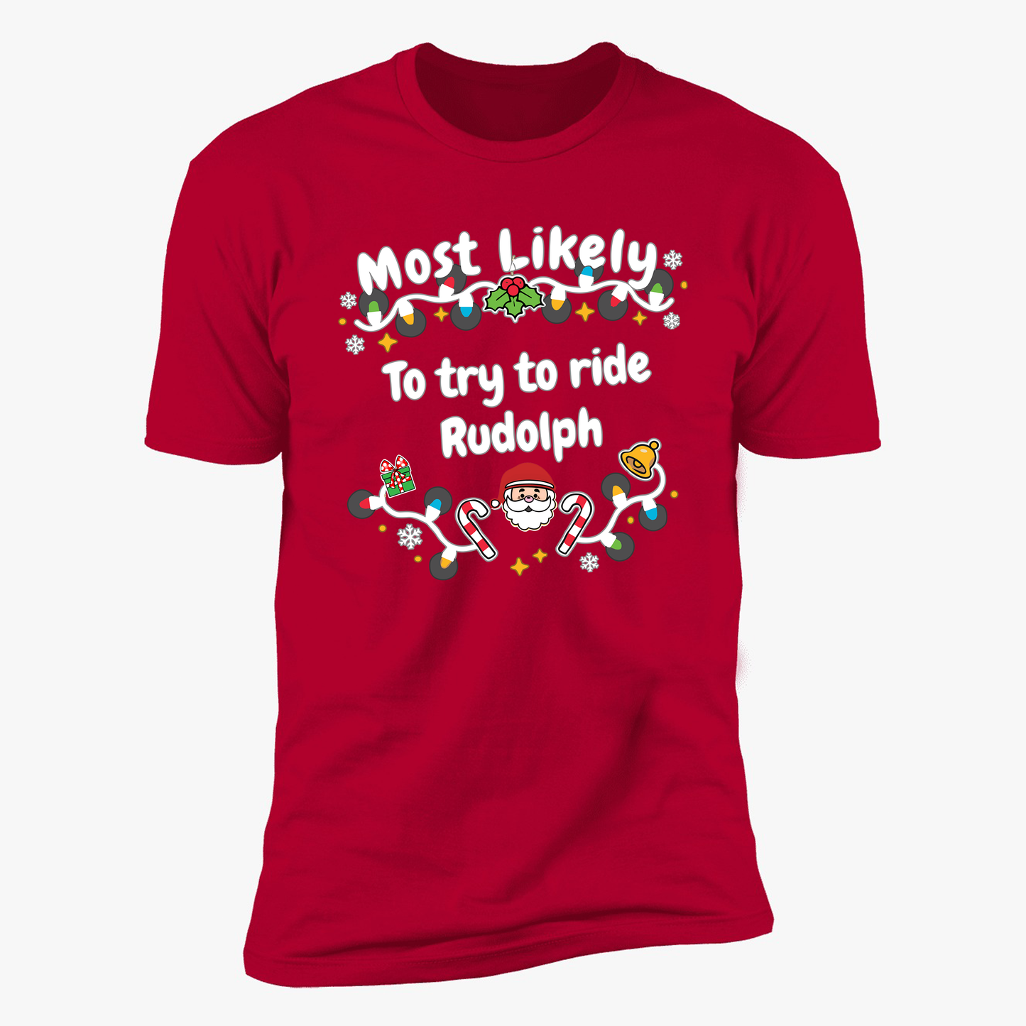 *Most Likely To try To Ride Rudolph & Rudolph Red Deluxe Unisex Tees*