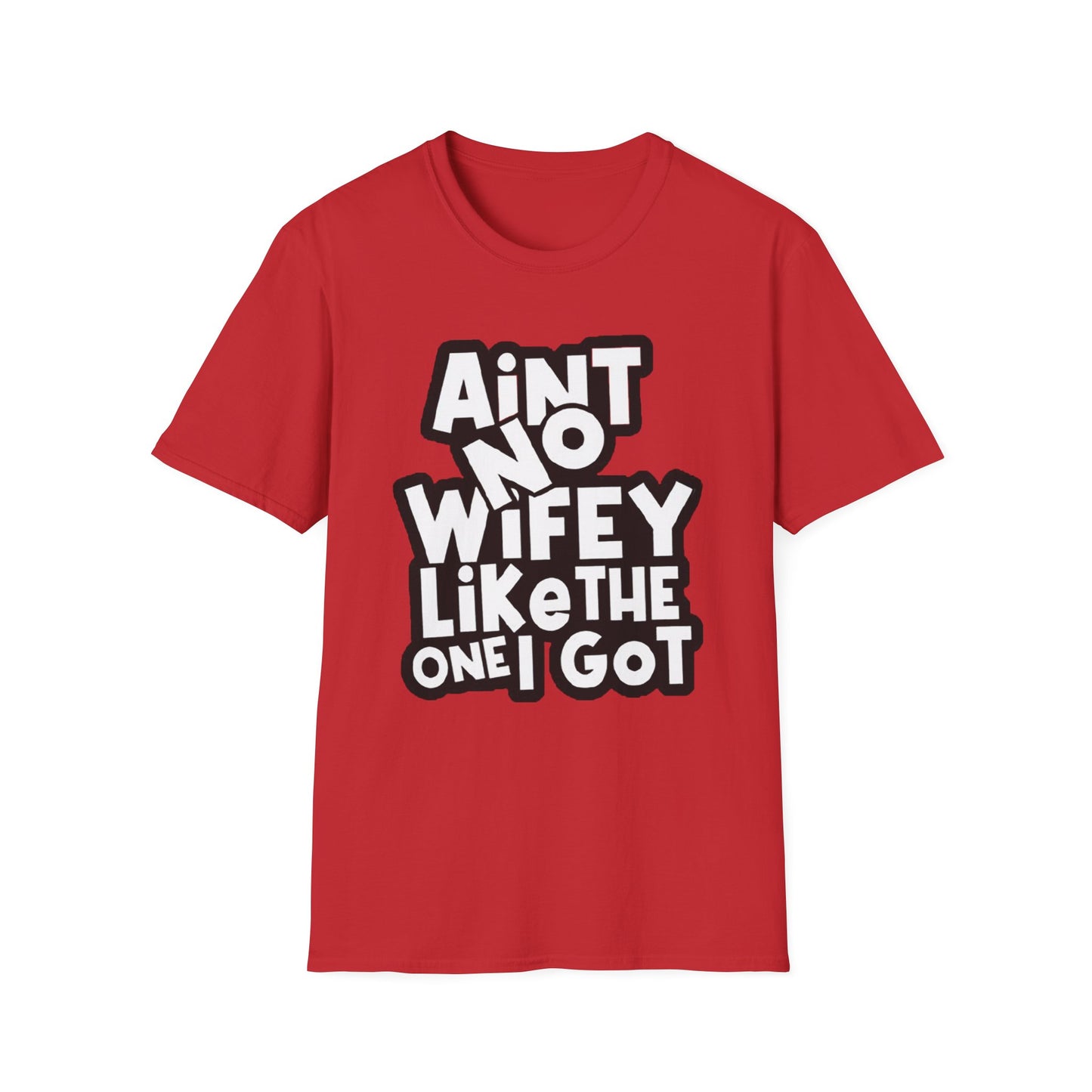 Aint No Wifey Like The One I Got | Red Deluxe Unisex Tee: