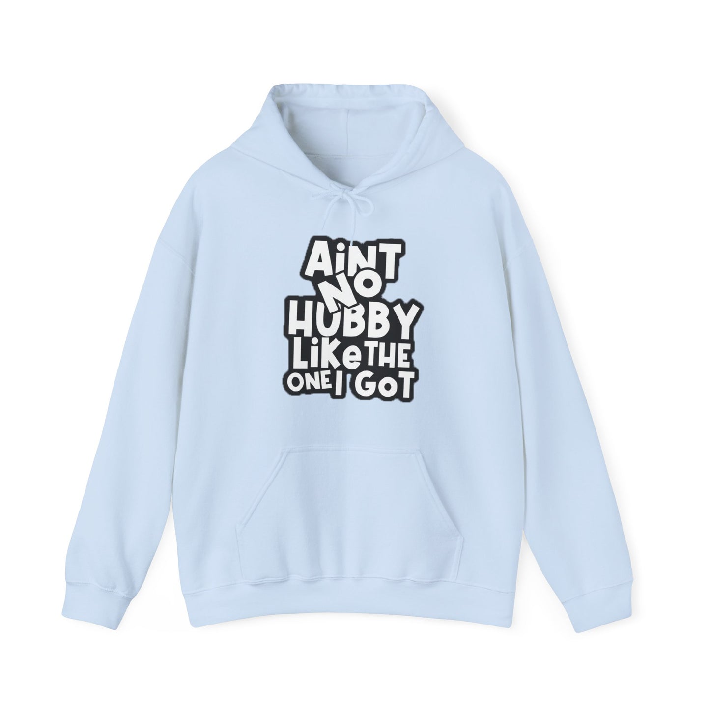 Aint No Hubby Like The one I Got | Unisex Heavy Blend™ Hoodie.