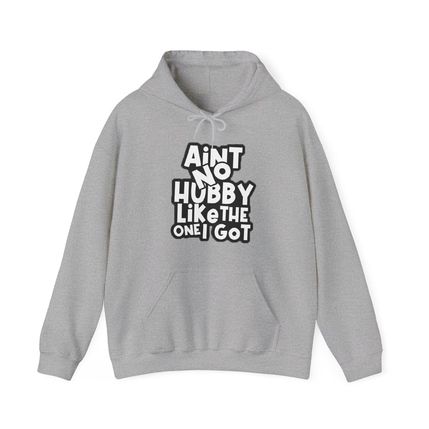 Aint No Hubby Like The one I Got | Unisex Heavy Blend™ Hoodie.