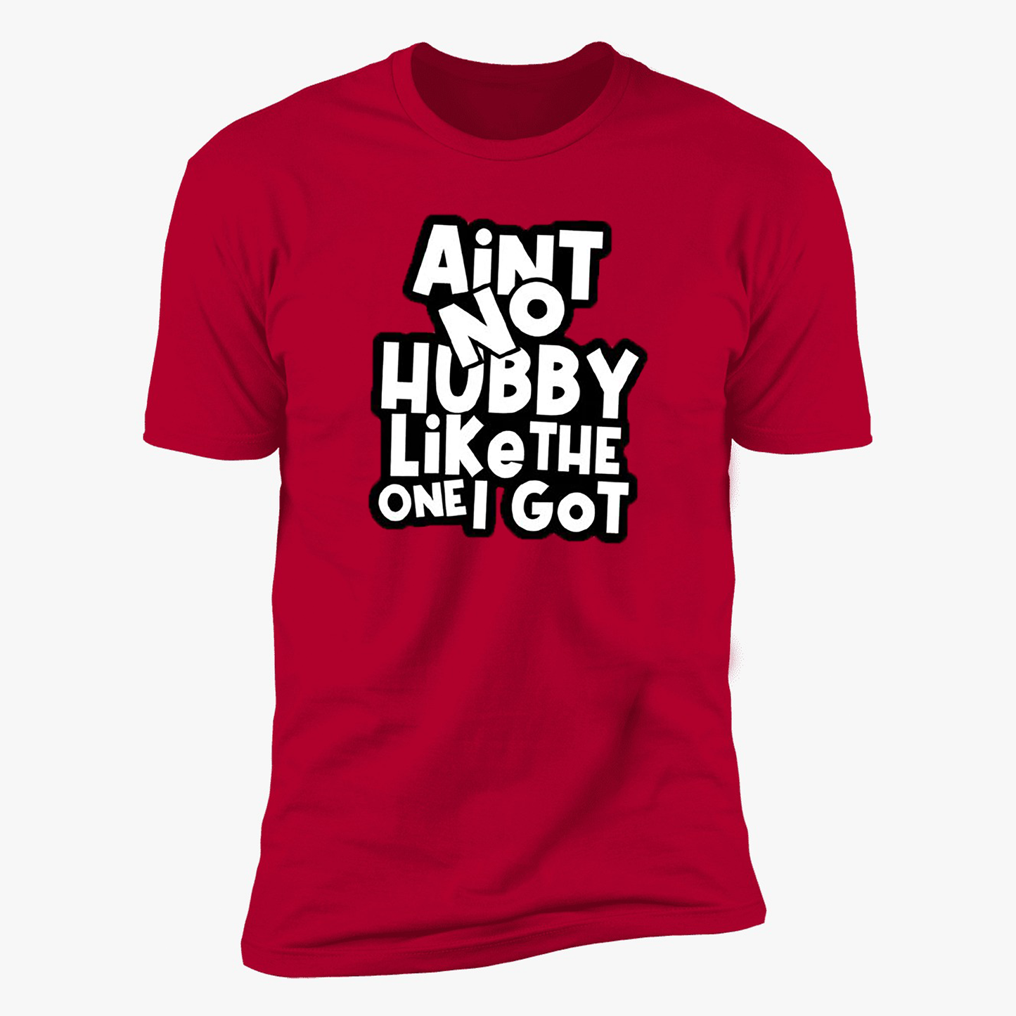 Aint No Wifey/Hubby Like The One I Got | Anniversary Shirts
